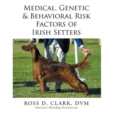 Medical, Genetic & Behavioral Risk Factors of Irish Setters