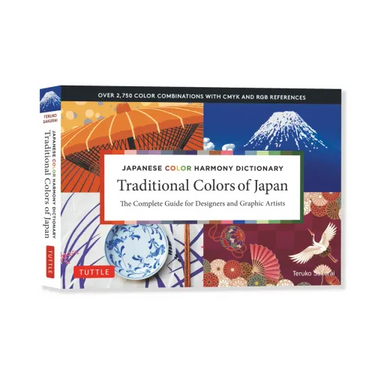 Traditional Colors of Japan: Japanese Color Harmony Dictionary: The Complete Guide for Designers and Graphic Artists (Over 2,750 Color Combinations an