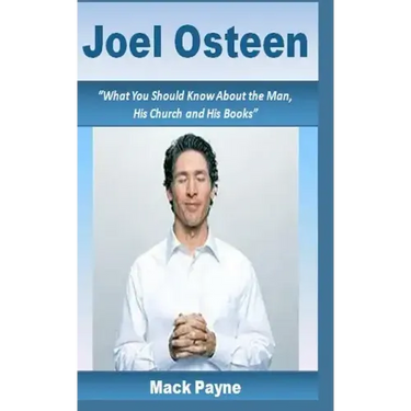 Joel Osteen: What you should know about the man, his church and his books