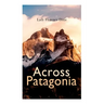 Across Patagonia