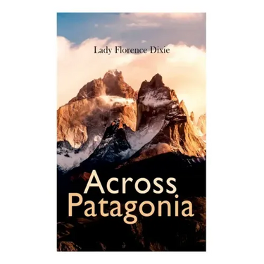 Across Patagonia