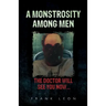 A Monstrosity Among Men