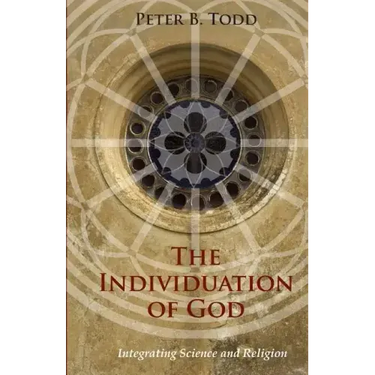 The Individuation of God: Integrating Science and Religion