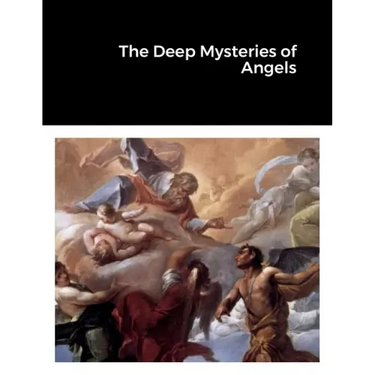 The Deep Mysteries of Angels