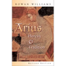 Arius: Heresy and Tradition