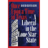 Once Upon a Time in Texas: A Liberal in the Lone Star State