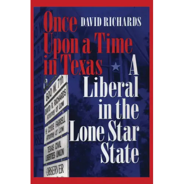Once Upon a Time in Texas: A Liberal in the Lone Star State