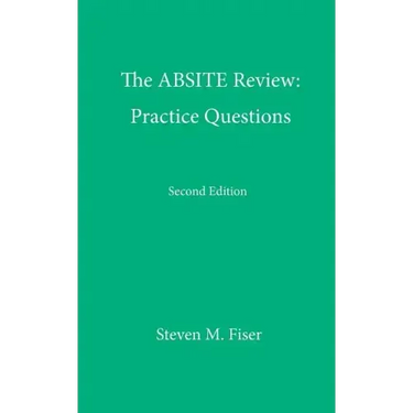 The Absite Review: Practice Questions, Second Edition