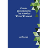 Cosmic Consciousness: The Man-God Whom We Await