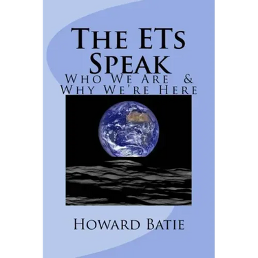 The ETs Speak: Who We Are & Why We're Here