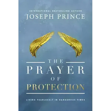 The Prayer of Protection: Living Fearlessly in Dangerous Times