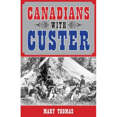 Canadians with Custer
