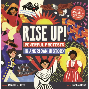 Rise Up!: Powerful Protests in American History
