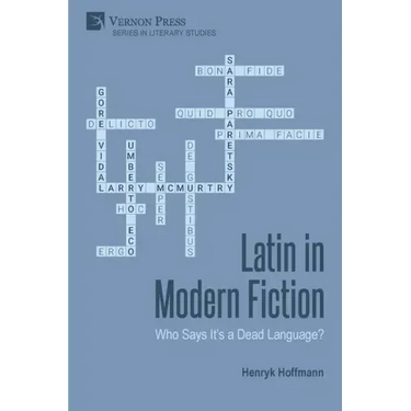 Latin in Modern Fiction: Who Says It's a Dead Language?