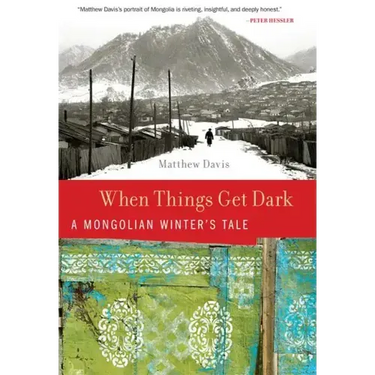 When Things Get Dark: A Mongolian Winter's Tale