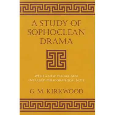 A Study of Sophoclean Drama