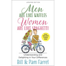 Men Are Like Waffles--Women Are Like Spaghetti: Understanding and Delighting in Your Differences