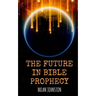 The Future in Bible Prophecy