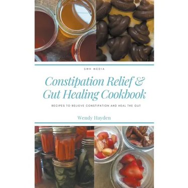 Recipes for Constipation Relief and Gut Healing