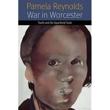 War in Worcester: Youth and the Apartheid State