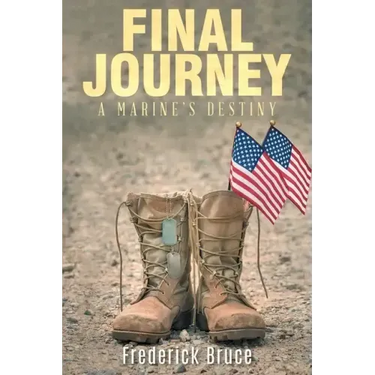 Final Journey: A Marine's Destiny - revised