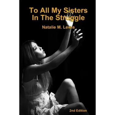 To All My Sisters In The Struggle 2nd Edition