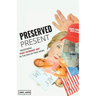 Preserved Present: Redefining Post Internet Art In The Era of Fake News