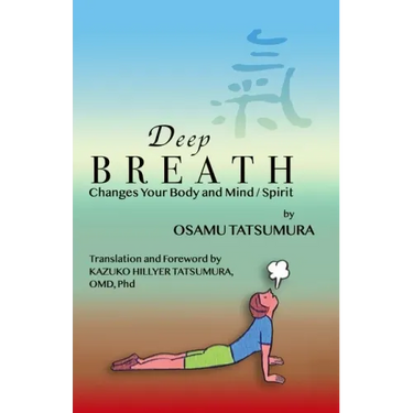 Deep Breath: Changes Your Body and Mind/Spirit