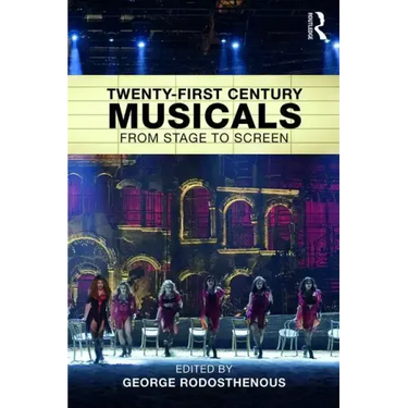 Twenty-First Century Musicals: From Stage to Screen
