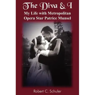 The Diva & I: My Life with Metropolitan Opera Star Patrice Munsel