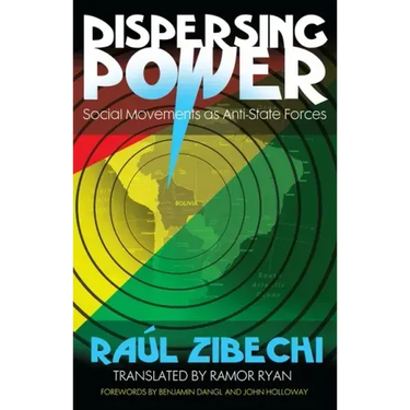 Dispersing Power: Social Movements as Anti-State Forces