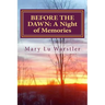 Before the Dawn: A Night of Memories