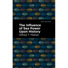 The Influence of Sea Power Upon History