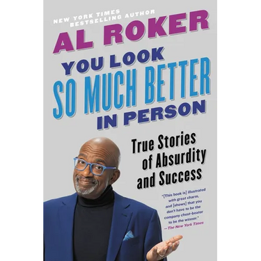 You Look So Much Better in Person: True Stories of Absurdity and Success