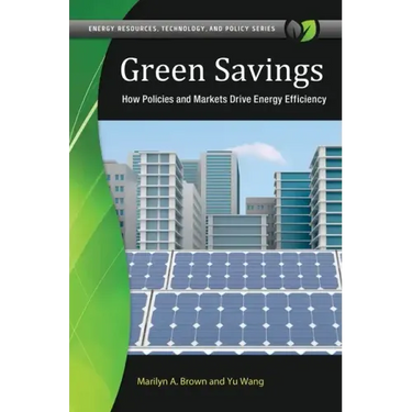 Green Savings: How Policies and Markets Drive Energy Efficiency