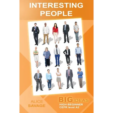 Interesting People: Big Ideas: High Beginner