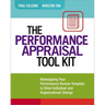 The Performance Appraisal Tool Kit: Redesigning Your Performance Review Template to Drive Individual and Organizational Change