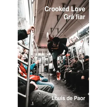 Crooked Love / Grá Fiar: Dual Language Irish-English Edition