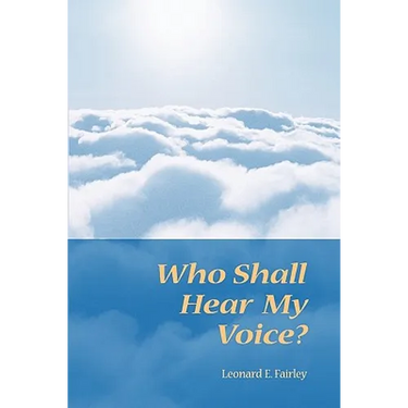 Who Shall Hear My Voice