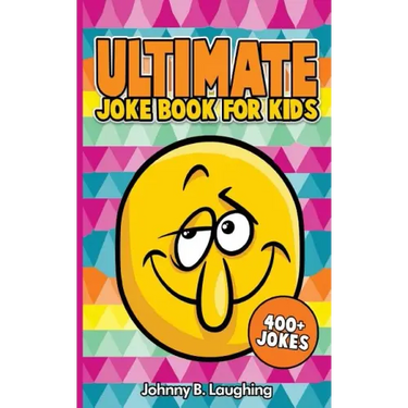Ultimate Joke Books for Kids: 400+ Jokes