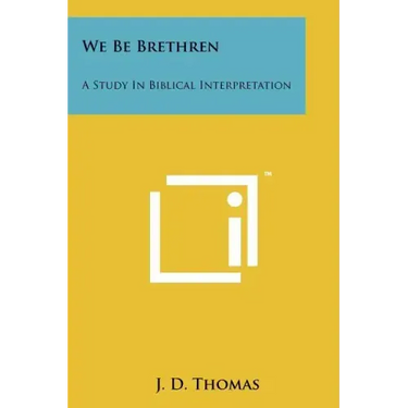 We Be Brethren: A Study In Biblical Interpretation