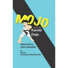 Mojo from The Karate Dojo: Insightful Life Lessons
