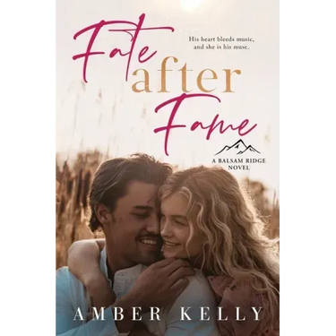 Fate After Fame: A Second Chance Romance