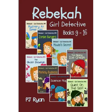 Rebekah - Girl Detective Books 9-16: 8 Fun Short Story Mysteries for Children Ages 9-12