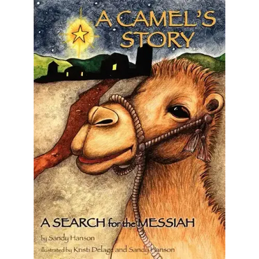 A CAMEL'S STORY, A SEARCH for the MESSIAH