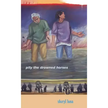 Pity the Drowned Horses