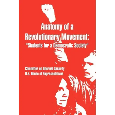 Anatomy of a Revolutionary Movement: Students for a Democratic Society