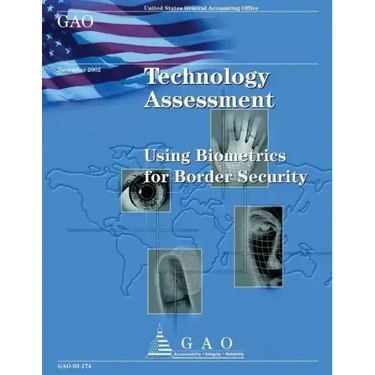 Technology Assessment: Using Biometrics for Border Security
