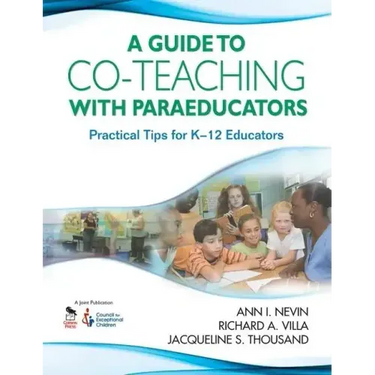 Guide to Co-Teaching with Paraeducators: Practical Tips for K-12 Educators