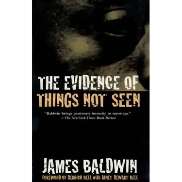 The Evidence of Things Not Seen: Reissued Edition